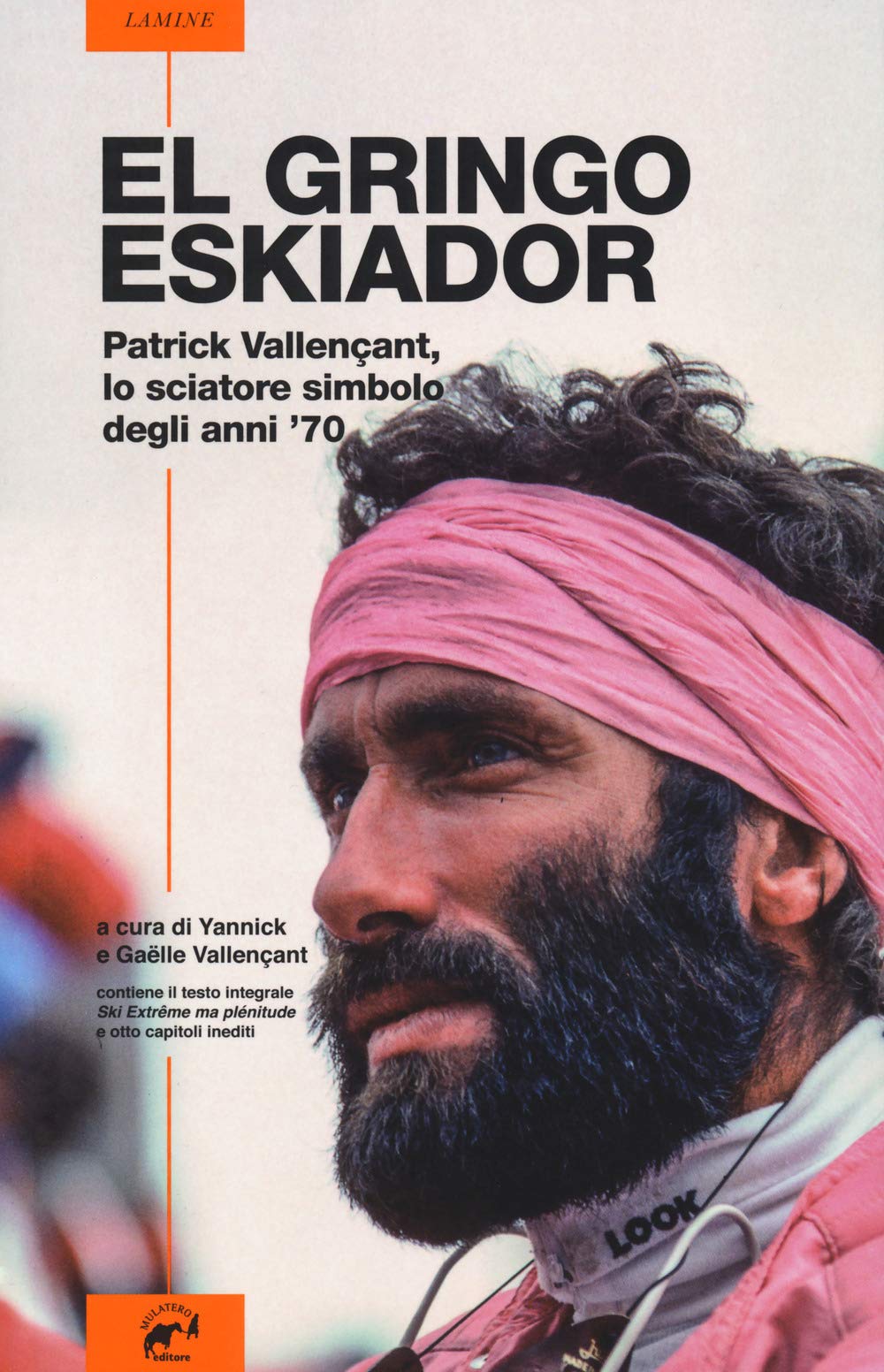 El gringo eskiador. Patrick Vallençant, lo sciatore simbolo degli anni '70 (Lamine) Sports