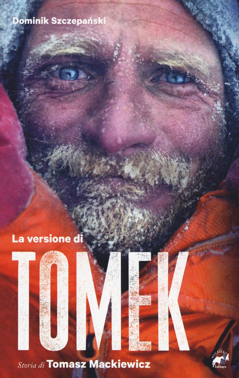 La versione di Tomek. La storia di Tomasz Mackiewicz Sports