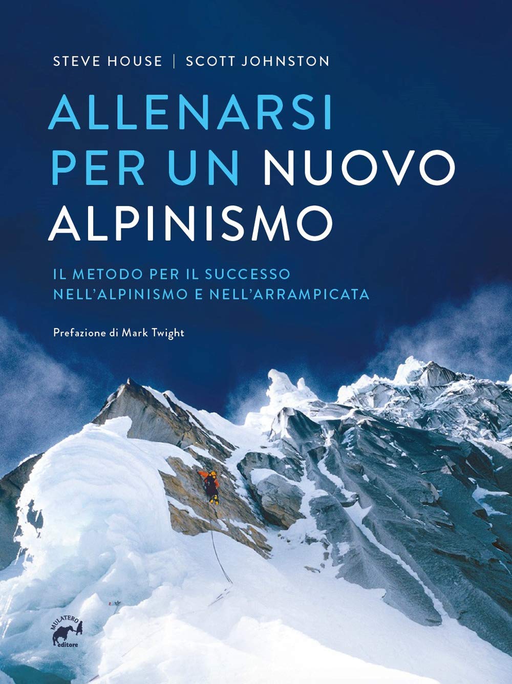 Allenarsi per un nuovo alpinismo. Il metodo per il successo nell'alpinismo e nell'arrampicata book