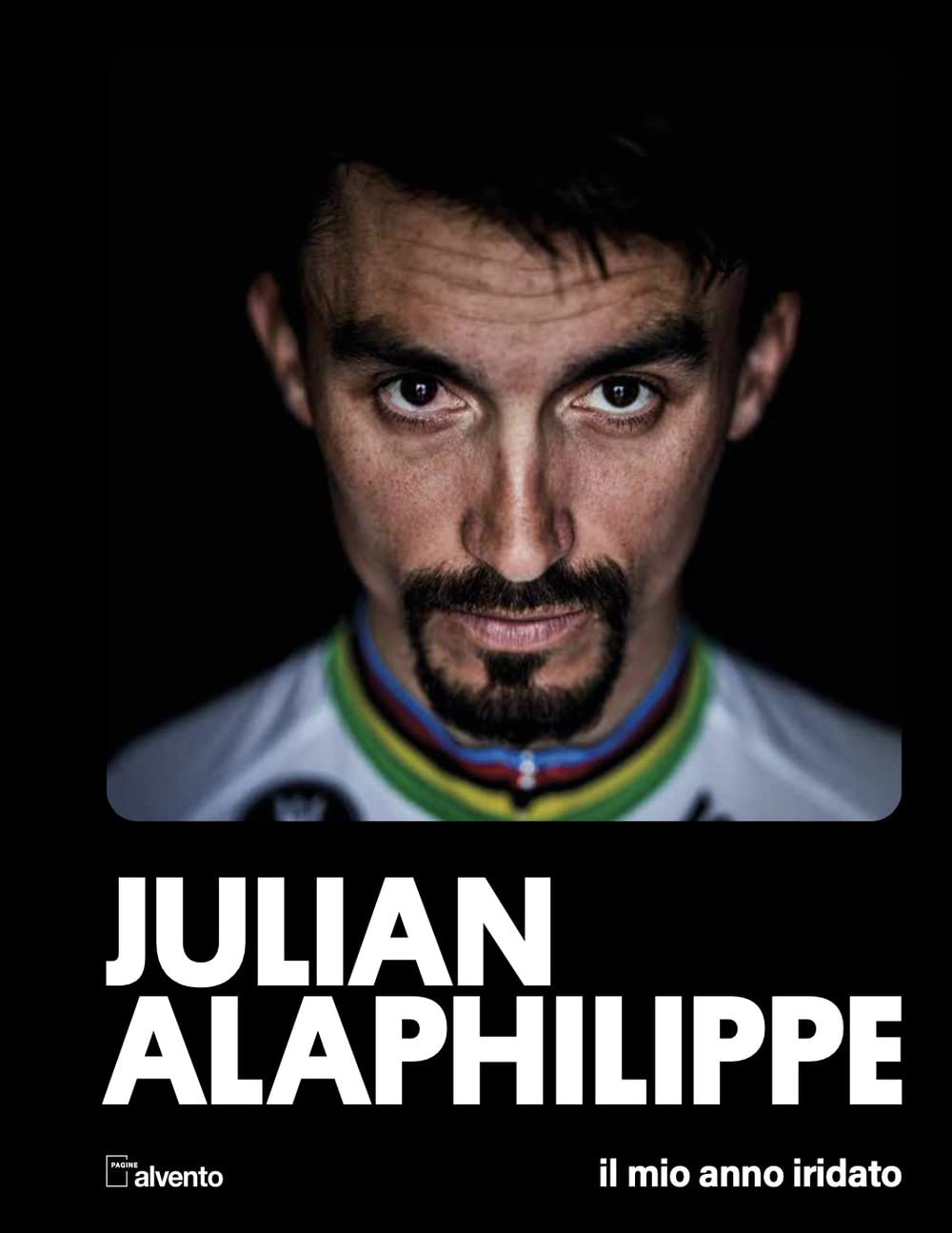 Julian Alaphilippe. Il mio anno iridato (Pagine al vento) Sports