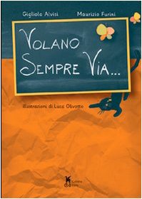 Volano sempre via... Novels & Short Stories