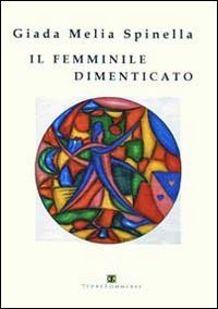 Il femminile dimenticato book
