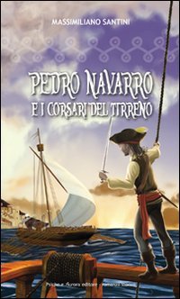 Pedro Navarro e i corsari del Tirreno book