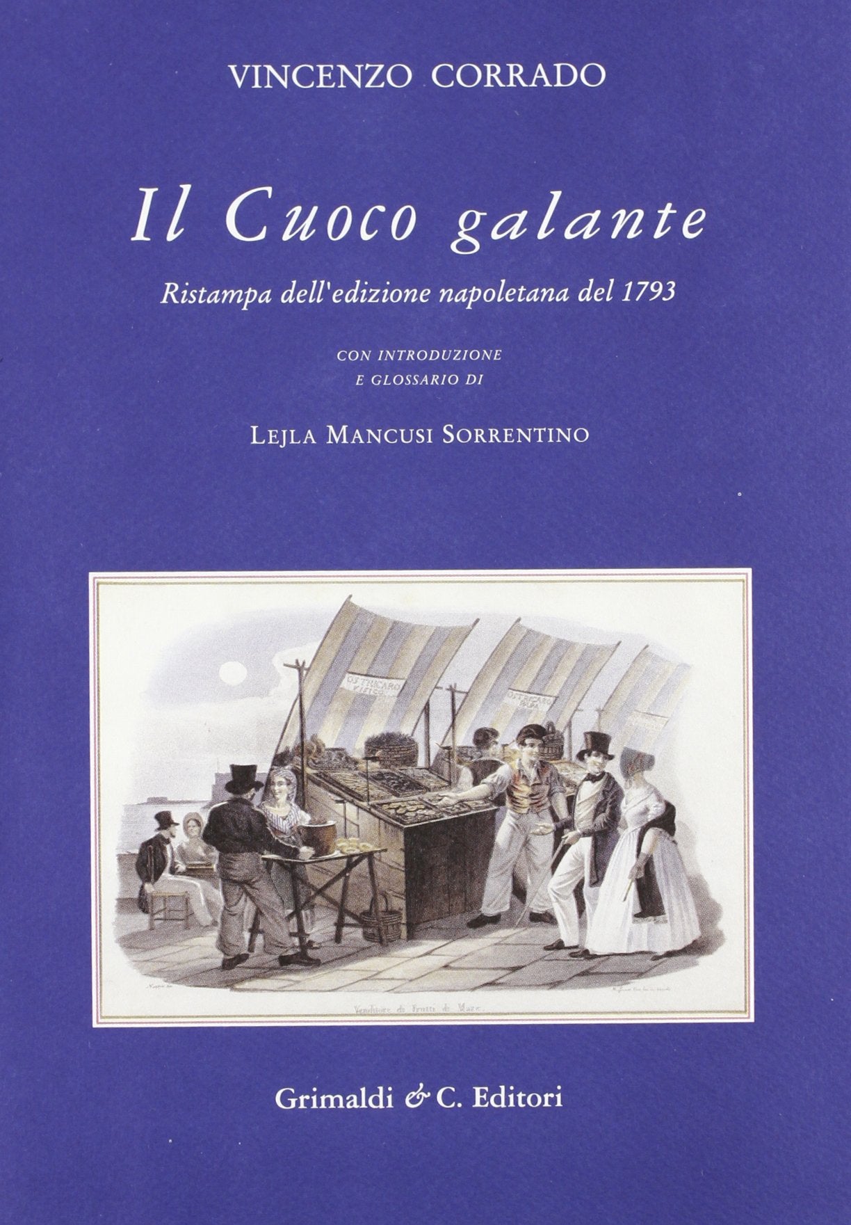 Il cuoco galante (rist. anast. 1793). Ediz. illustrata book