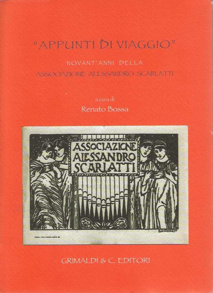 Appunti di viaggio. Novant'anni della Associazione Alessandro Scarlatti. Con CD-ROM Essays & Short Stories