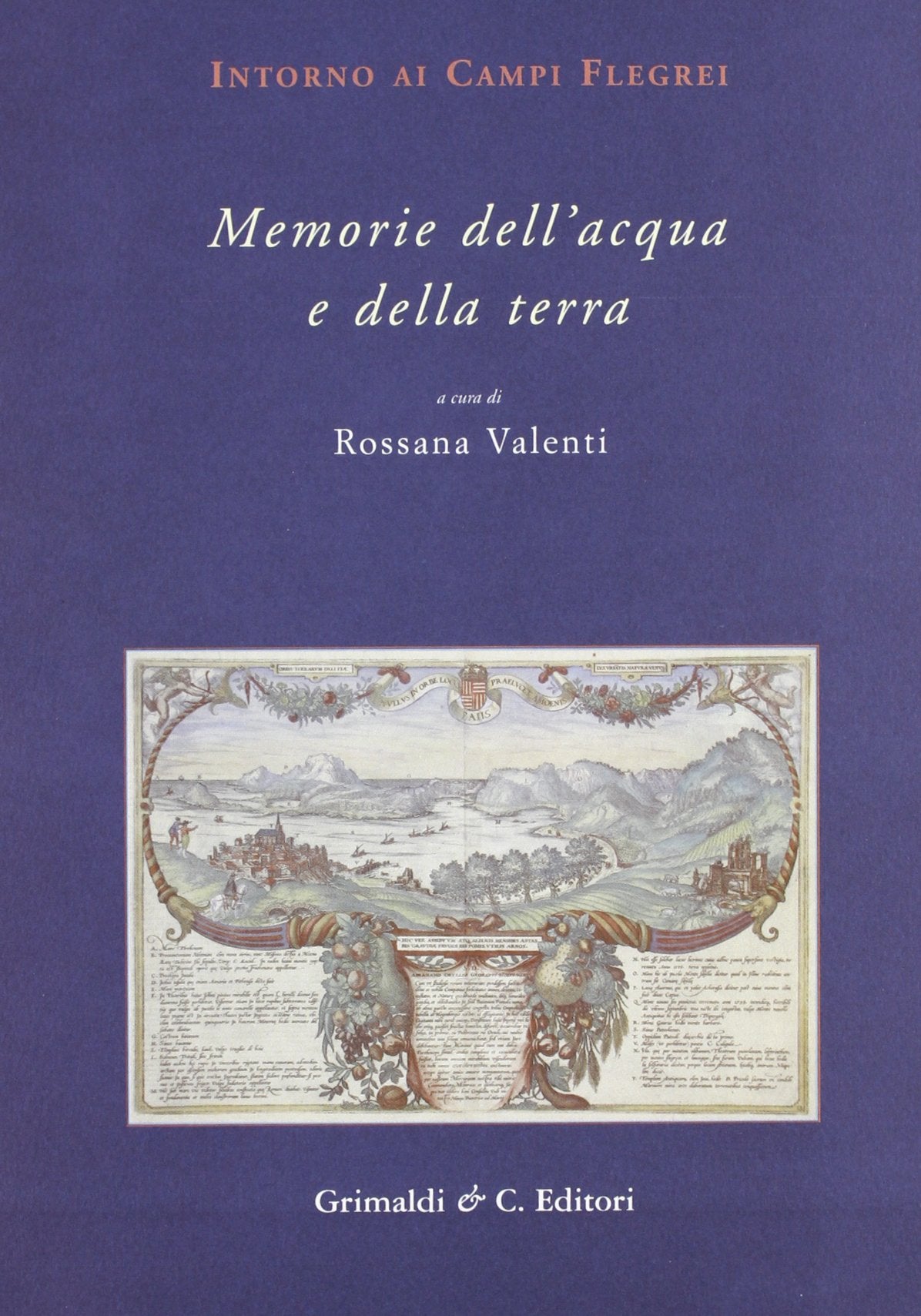 Memorie dell'acqua e della terra intorno ai Campi Flegrei Art & Literature