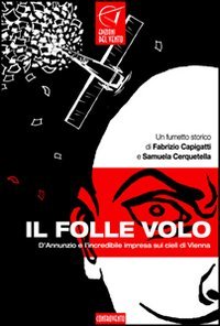 Il folle volo. D'annunzio e l'incredibile impresa sui cieli di Vienna book
