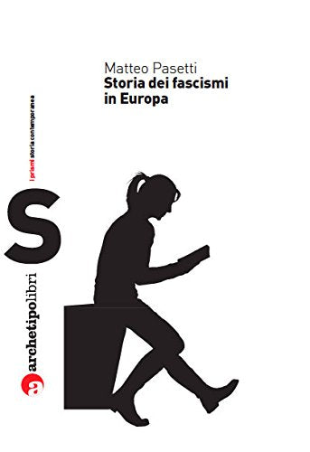 Storia dei fascismi in Europa book