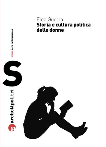Storia e cultura politica delle donne (Prismi storia contemporanea) Books