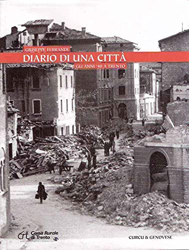 Diario di una città. Gli anni '40 a Trento book