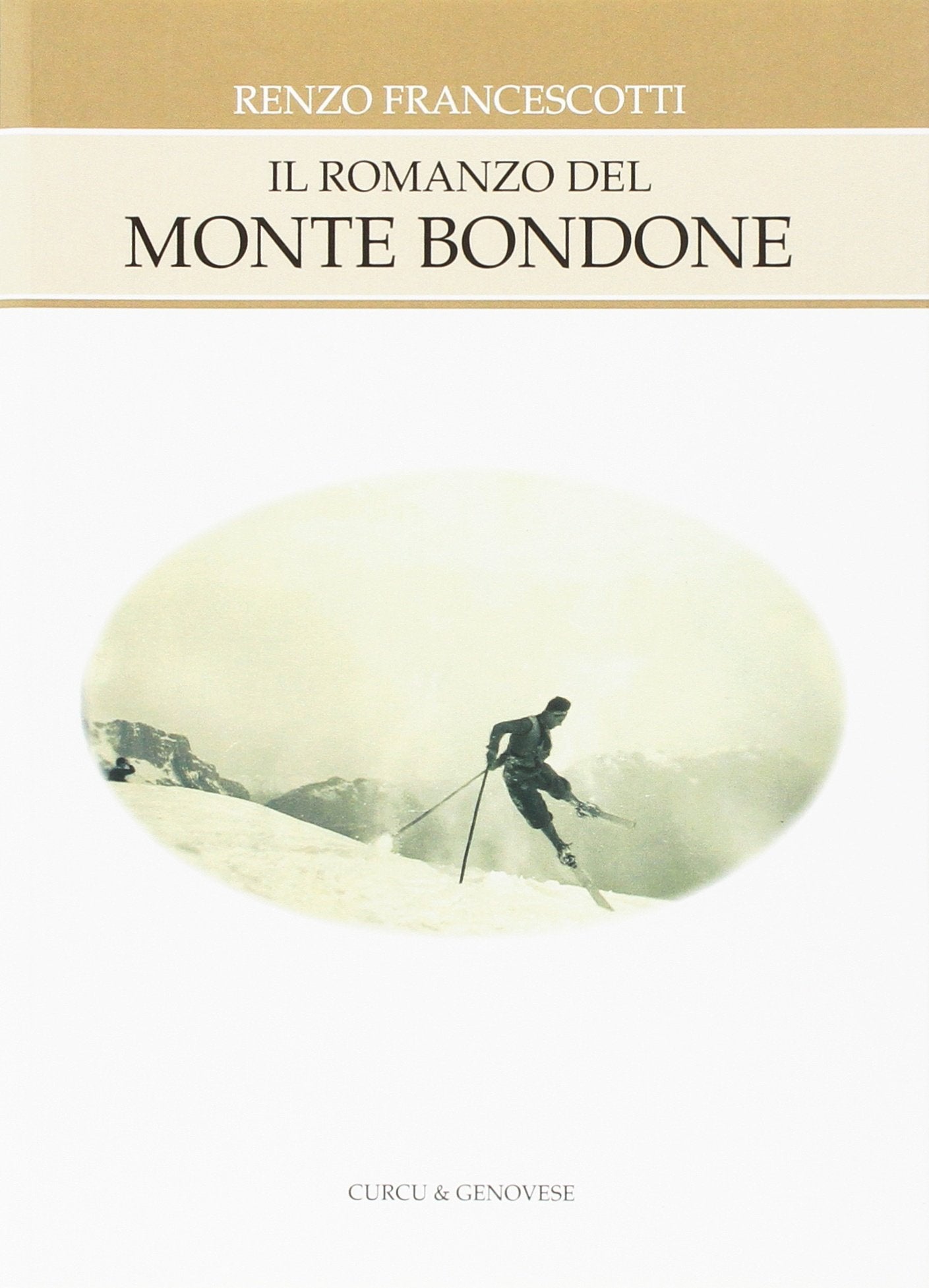 Il romanzo del Monte Bondone. Ediz. illustrata book