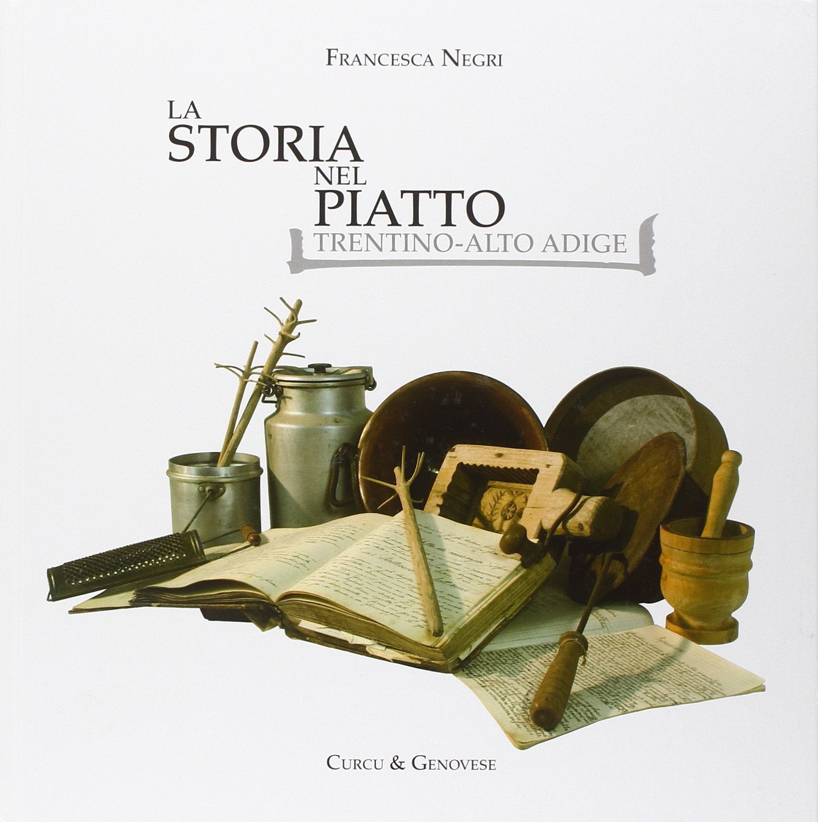La storia nel piatto. Trentino Alto Adige. Ediz. illustrata book
