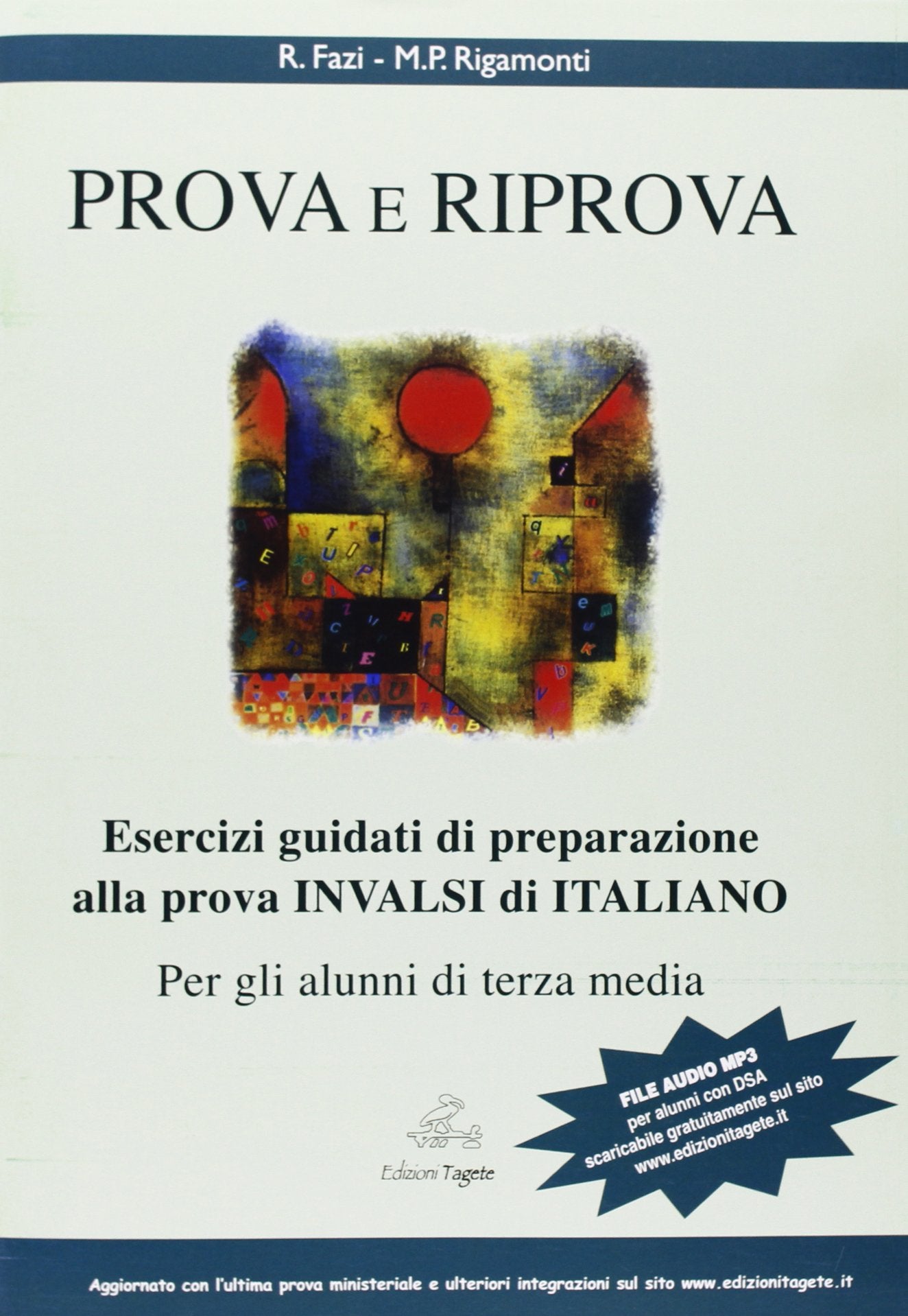 Prova e riprova. Esercizi guidati di preparazione alla prova INVALSI per gli alunni di terza. Per la Scuola media book