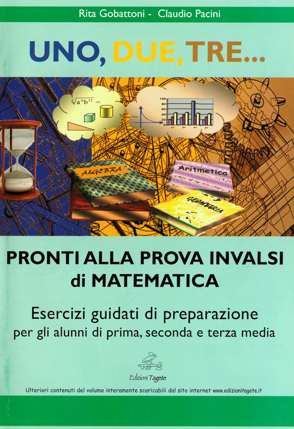 Uno, due, tre... pronti alla prova INVALSI di matematica. Esercizi guidati di preparazione. Materiali per il docente. Per la Scuola media book