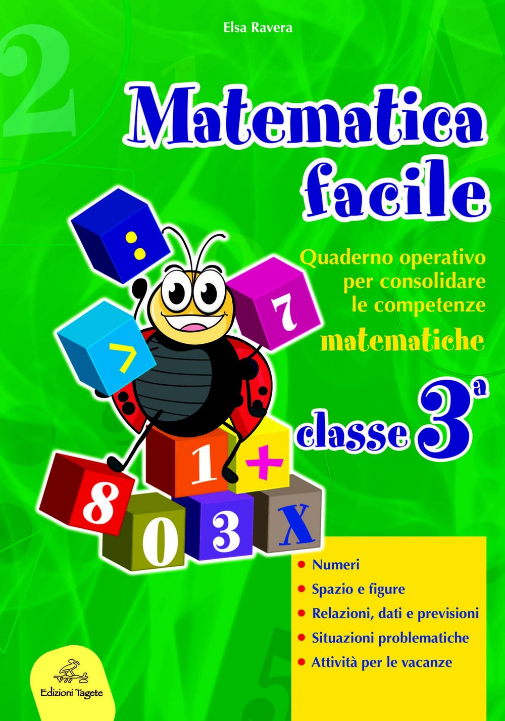 Matematica facile. Quaderno operativo per consolidare le competenze matematiche con attività per il ripasso estivo. Per la 3ª classe elementare Non-fiction
