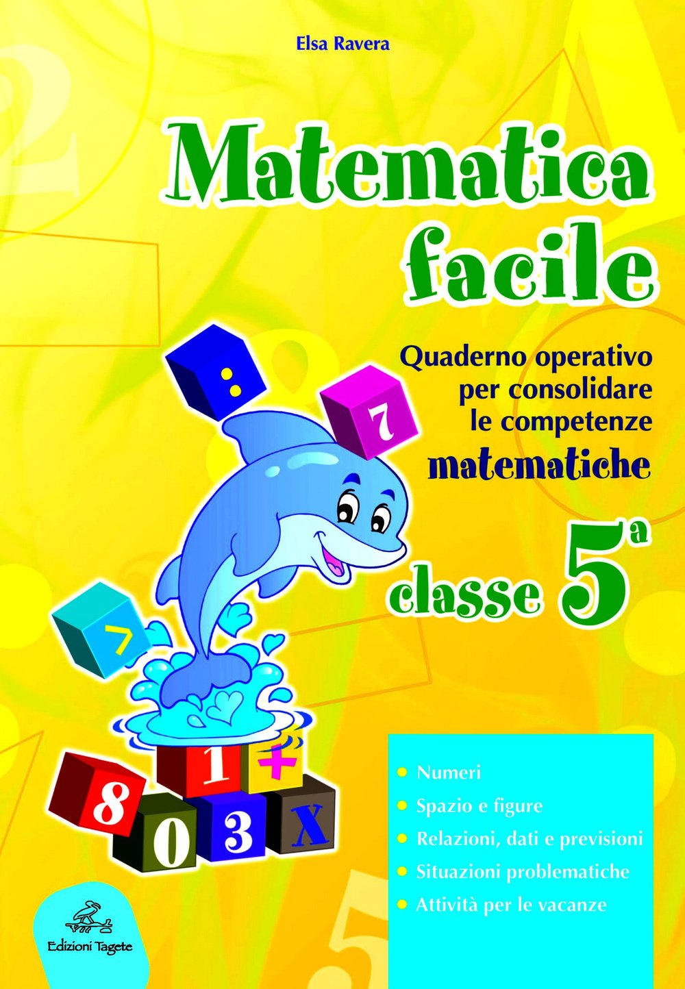 Matematica facile. Quaderno operativo per consolidare le competenze matematiche con attività per il ripasso estivo. Per la 5ª classe elementare book