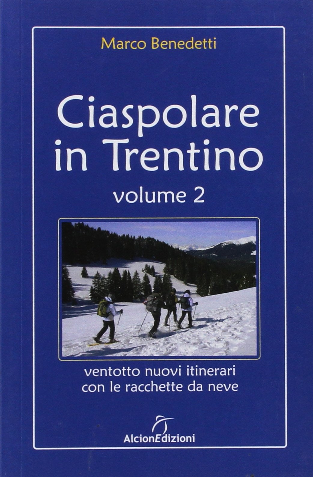 Ciaspolare in Trentino (Vol. 2) Leisure, Home & Garden