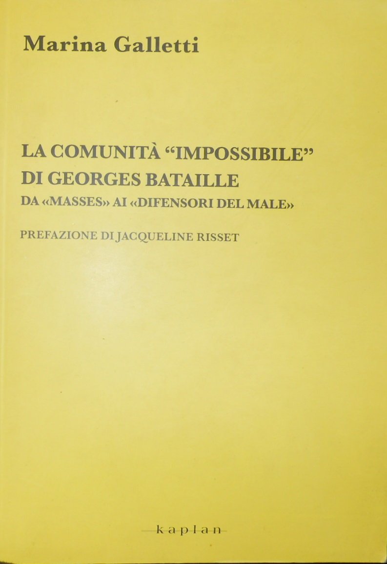 La comunità «impossibile» di Georges Bataille. Da «masses» ai «difensori del male» (Spettacolo e comunicazione) Contemporary literature