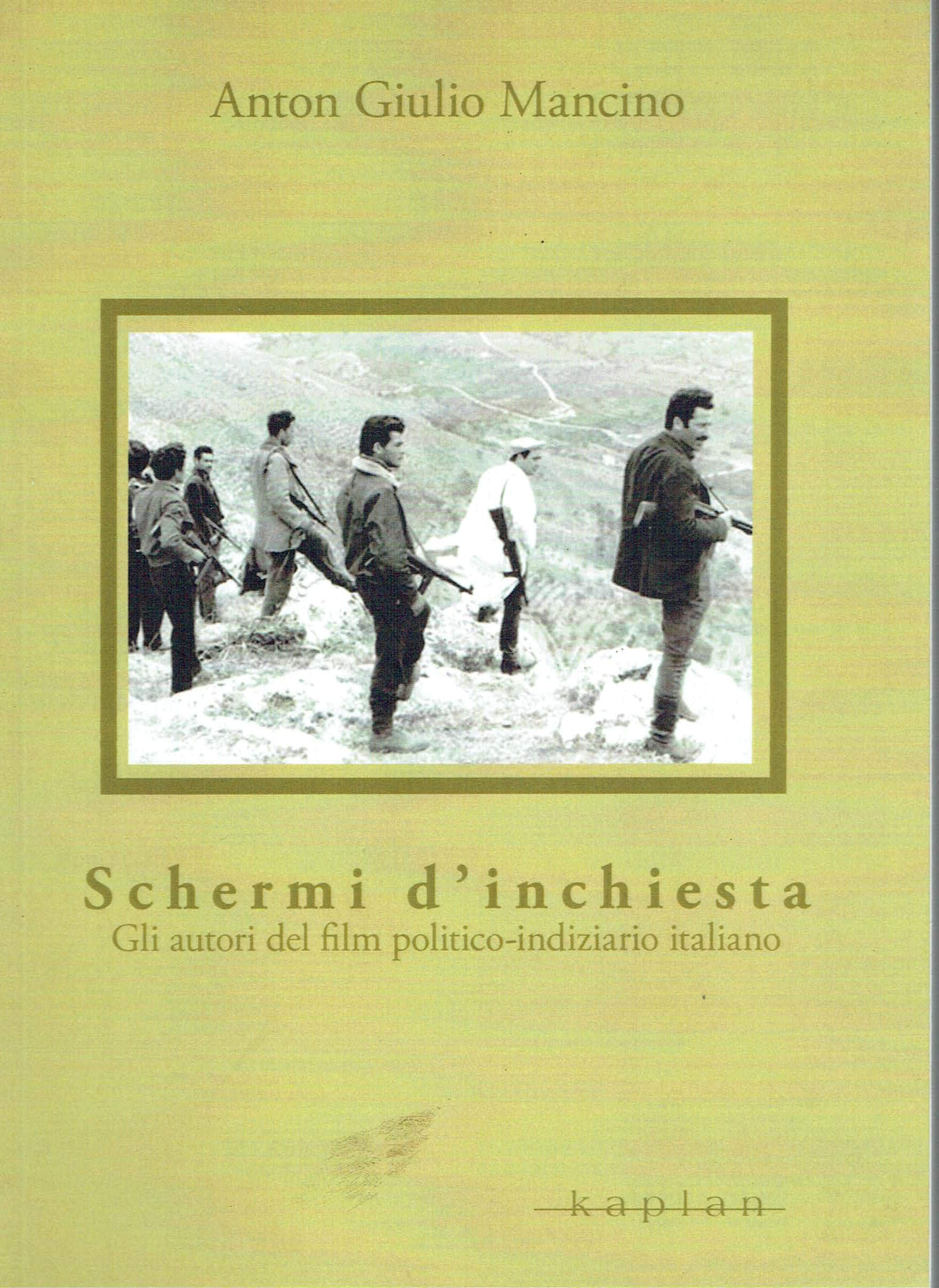 Schermi d'inchiesta. Gli autori del film politico-indiziario italiano book
