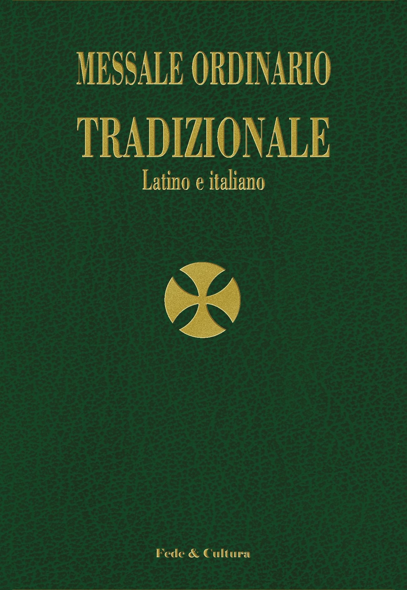 Messale ordinario tradizionale. Testo latino a fronte book