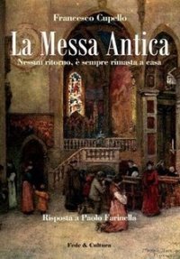 La messa antica. Nessun ritorno, è sempre rimasta a casa. Risposta a Paolo Farinella book