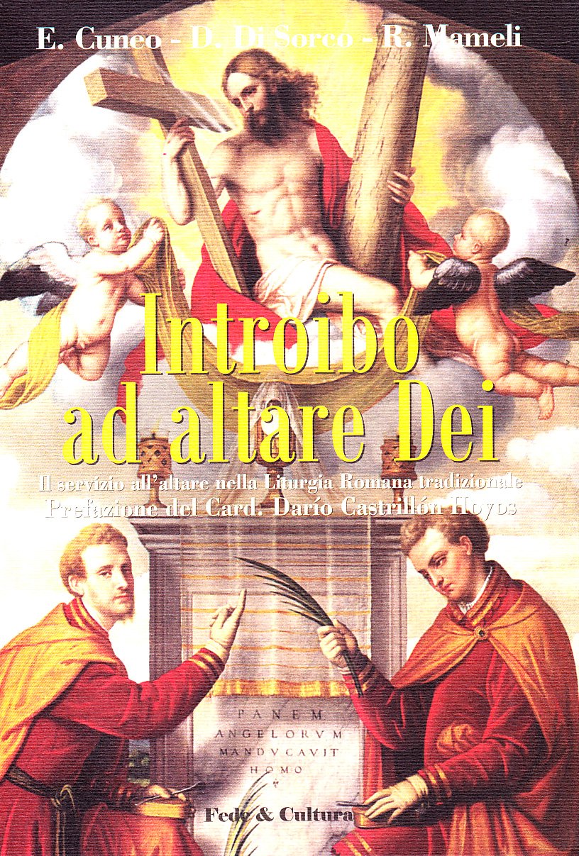 Introibo ad altare Dei. Il servizio all'altare nella Liturgia Romana tradizionale book