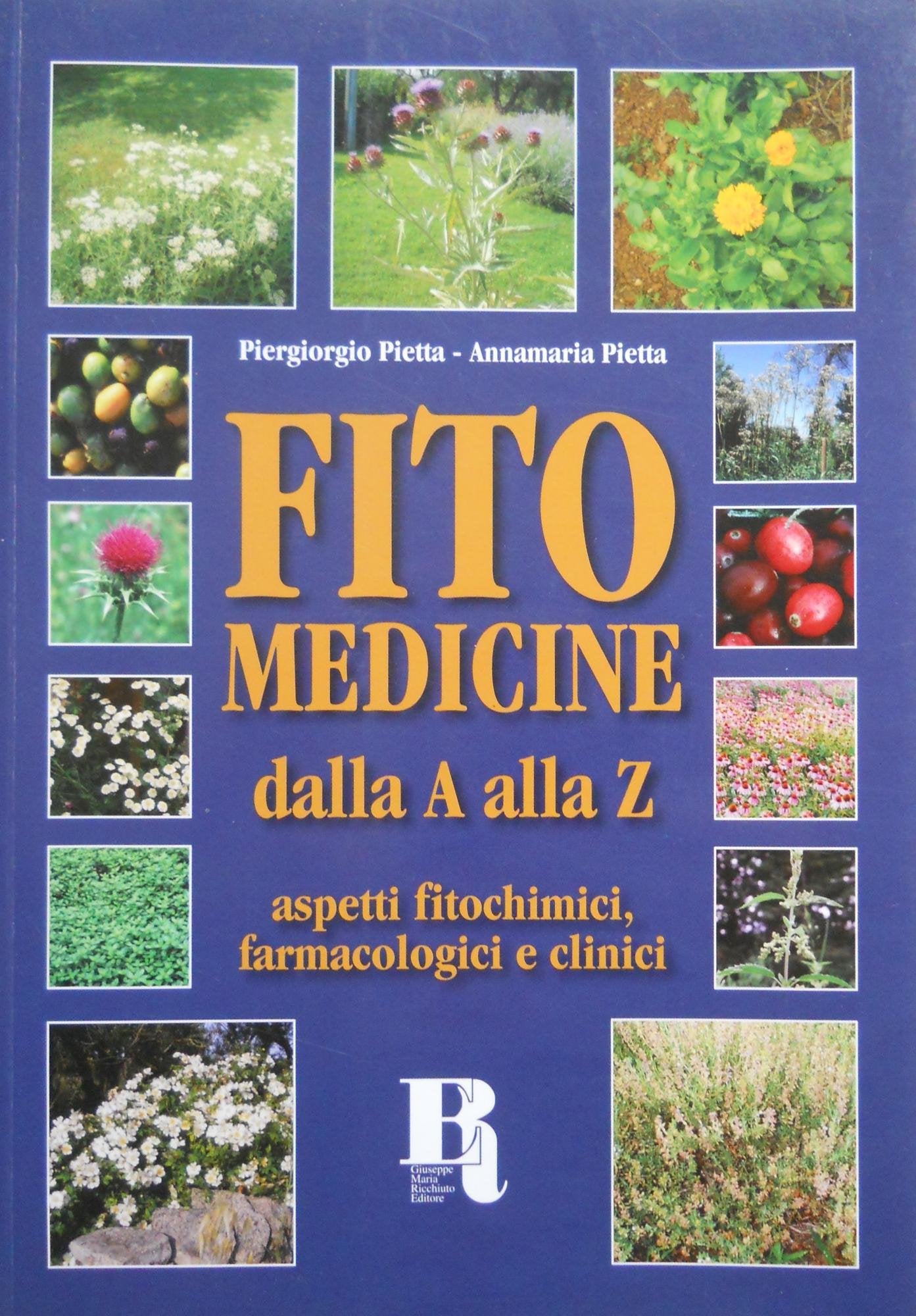 FITO MEDICINE DALLA A ALLA Z aspetti fitochimici, farmacologici e clinici book