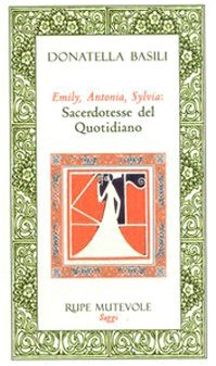 Emily Antonia Sylvia: sacerdotesse del quotidiano (Saggi) Contemporary literature
