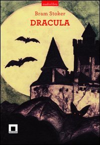 Dracula (Raccontami. I grandi classici più facili da leggere) Horror & Mystery