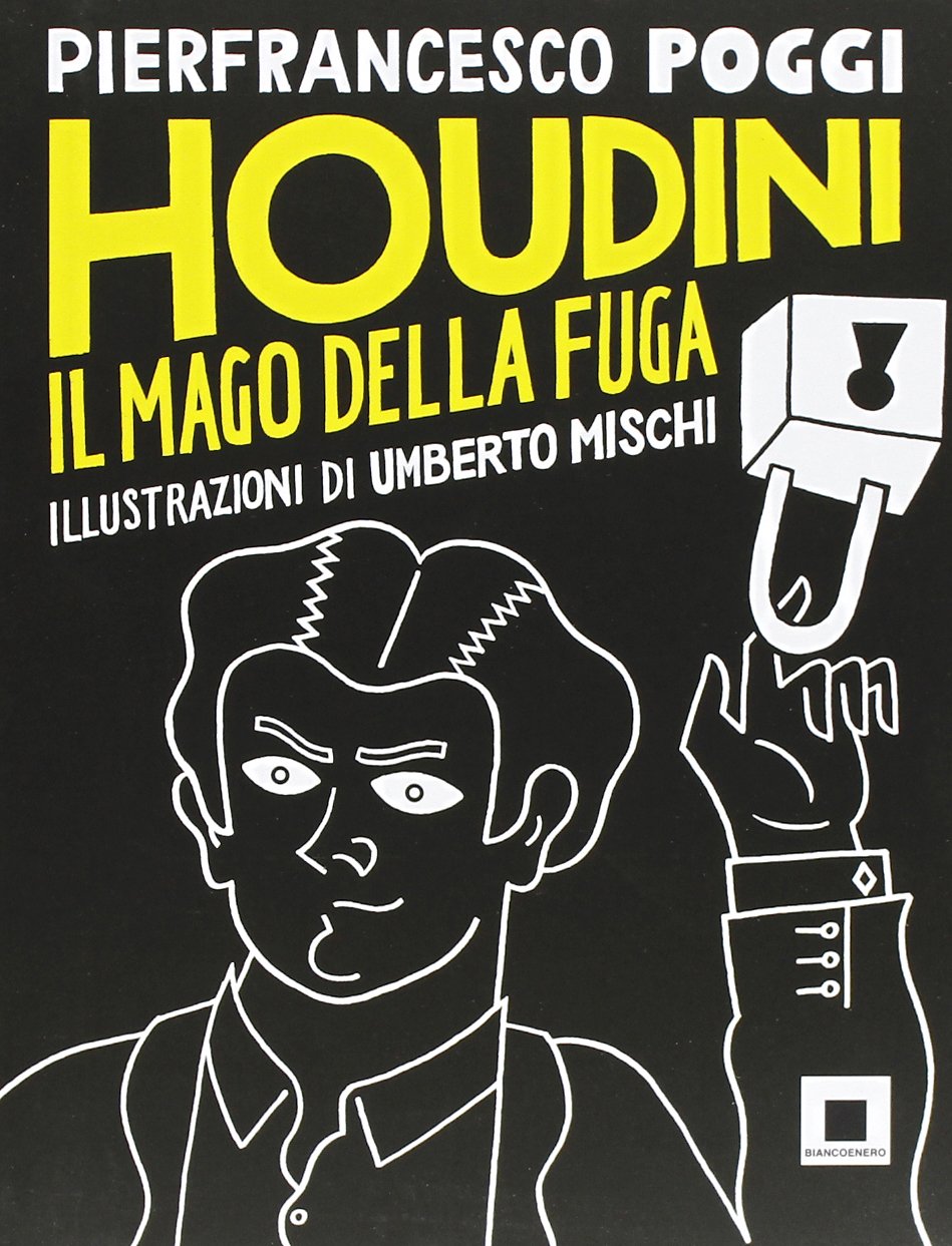Houdini, il mago della fuga. Ediz. a caratteri grandi book