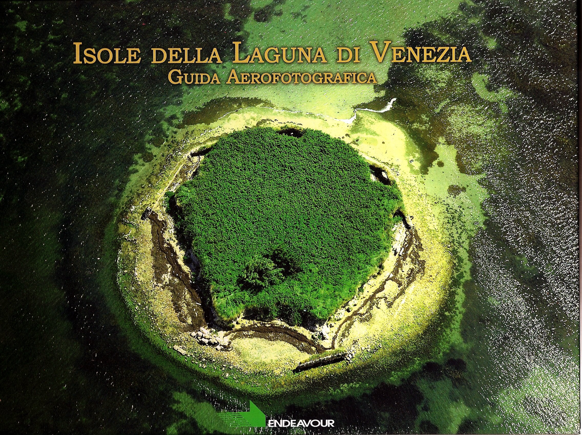 Isole della laguna di Venezia. Guida aerofotografica. Ediz. illustrata Photography
