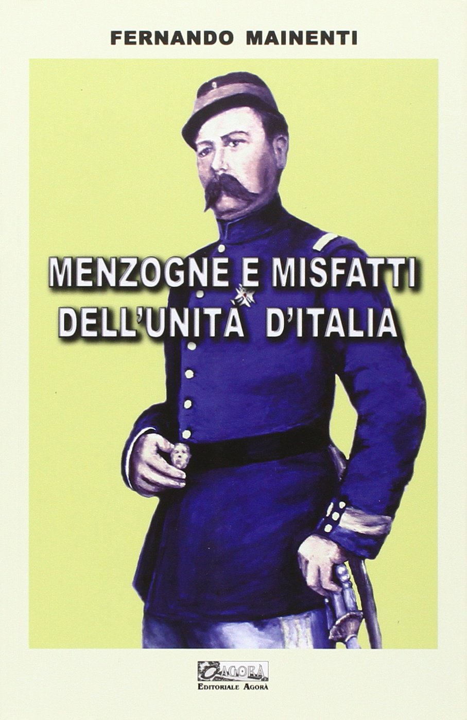 Menzogne e misfatti dell'Unità d'Italia book