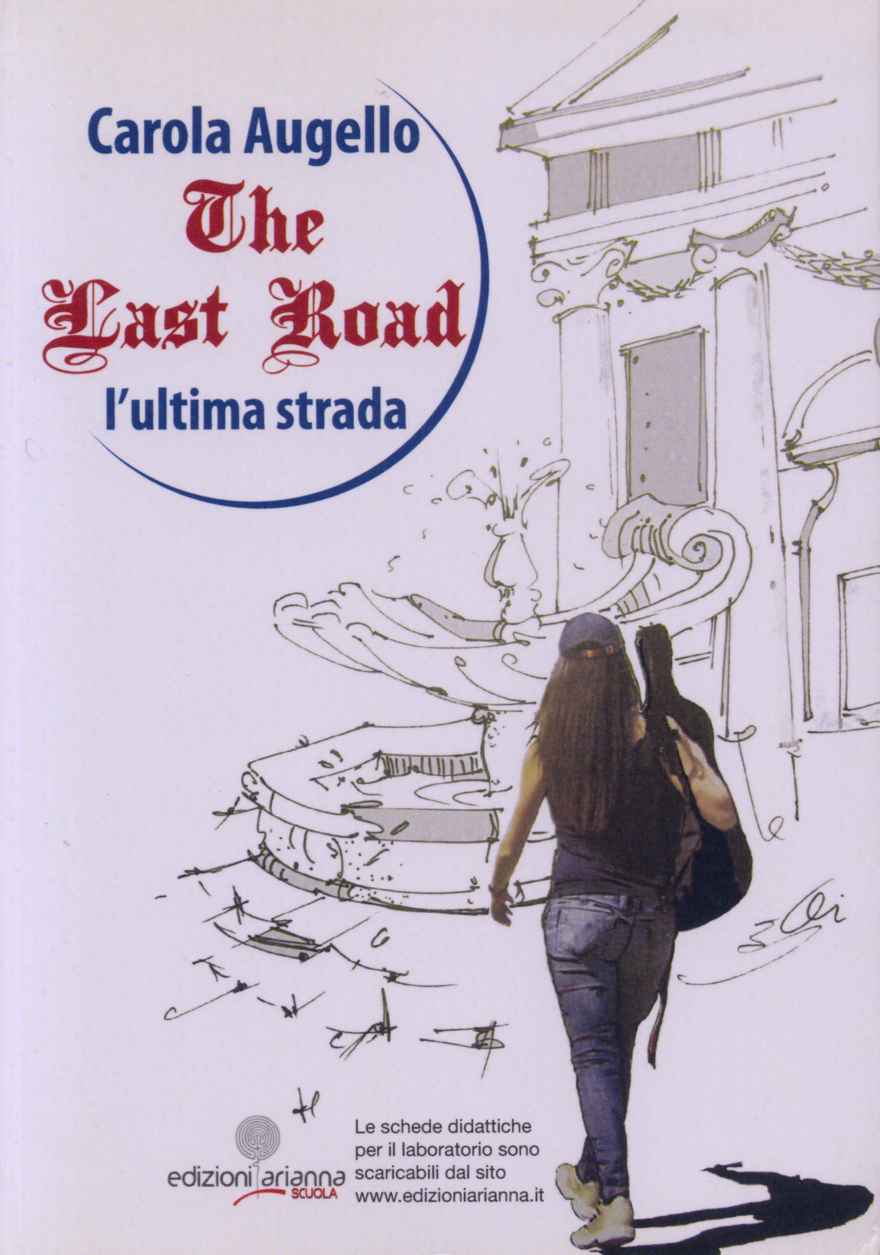 The last road (L'ultima strada). Ediz. italiana book