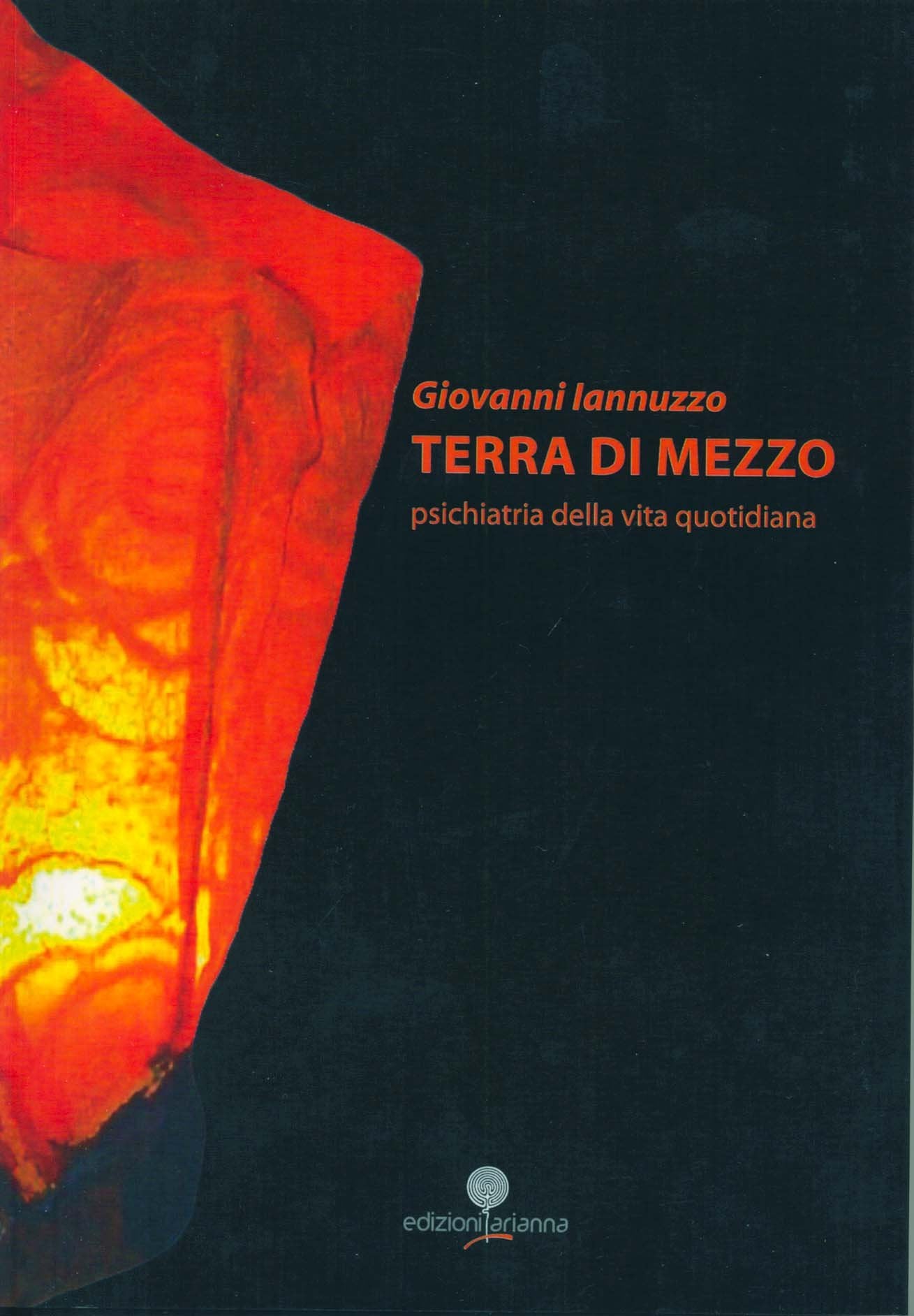Terra di mezzo. Psichiatria della vita quotidiana Medicine