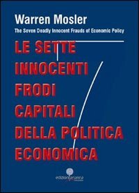 Le sette innocenti frodi capitali della politica economica Business, Finance & Career