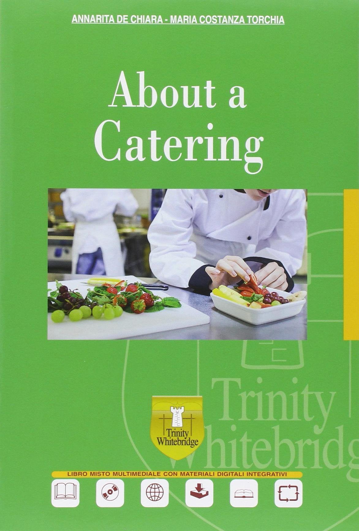 About a catering. Per gli Ist. professionali. Con e-book. Con espansione online Non-fiction