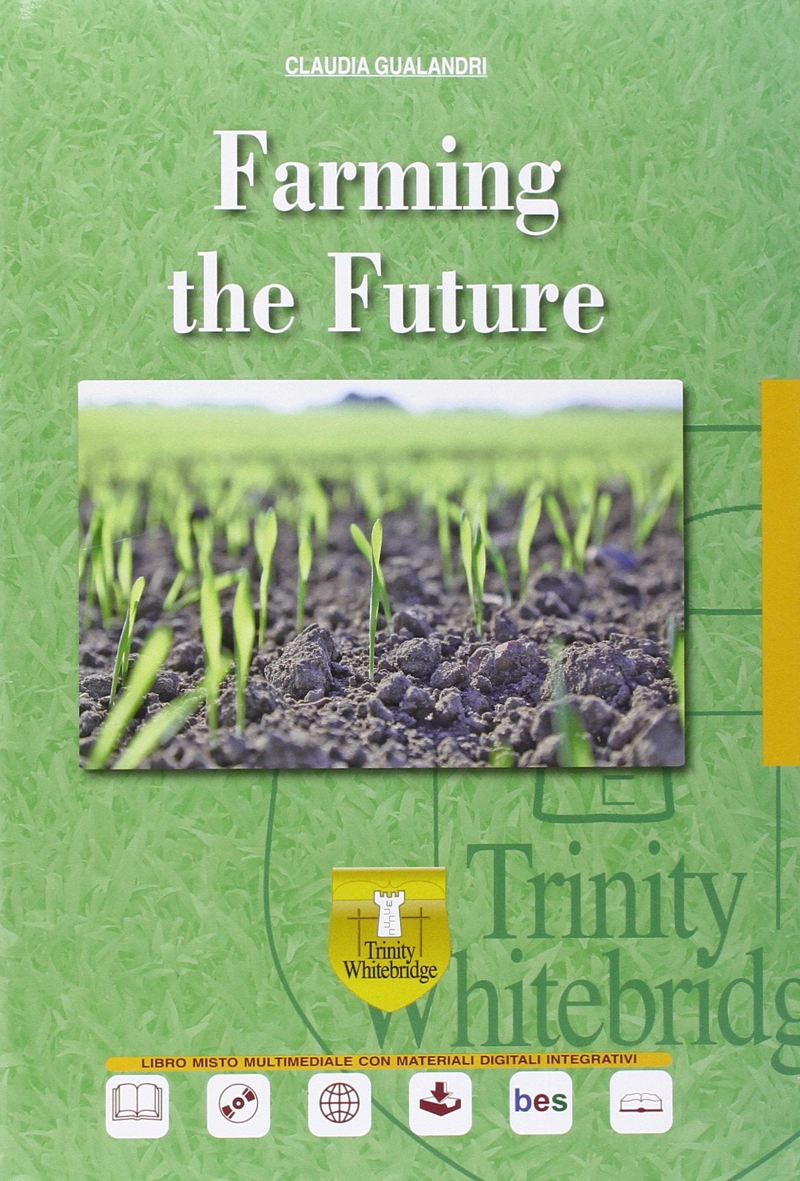 Farming the future. Per gli Ist. tecnici e professionali. Con e-book. Con espansione online Professional & Reference Books