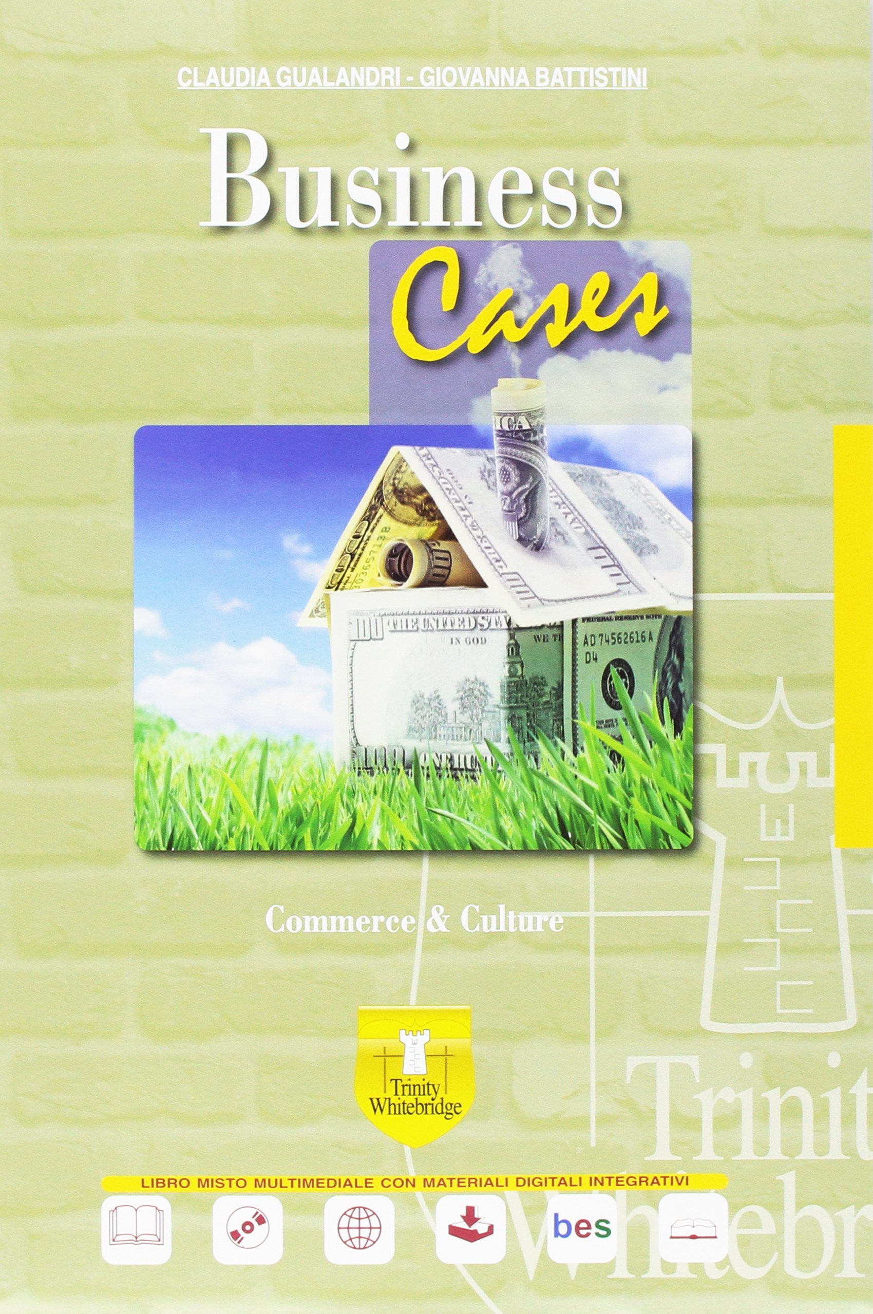 Business cases. Commerce & communication. Business. Per gli Ist. tecnici e professionali. Con e-book. Con espansione online book