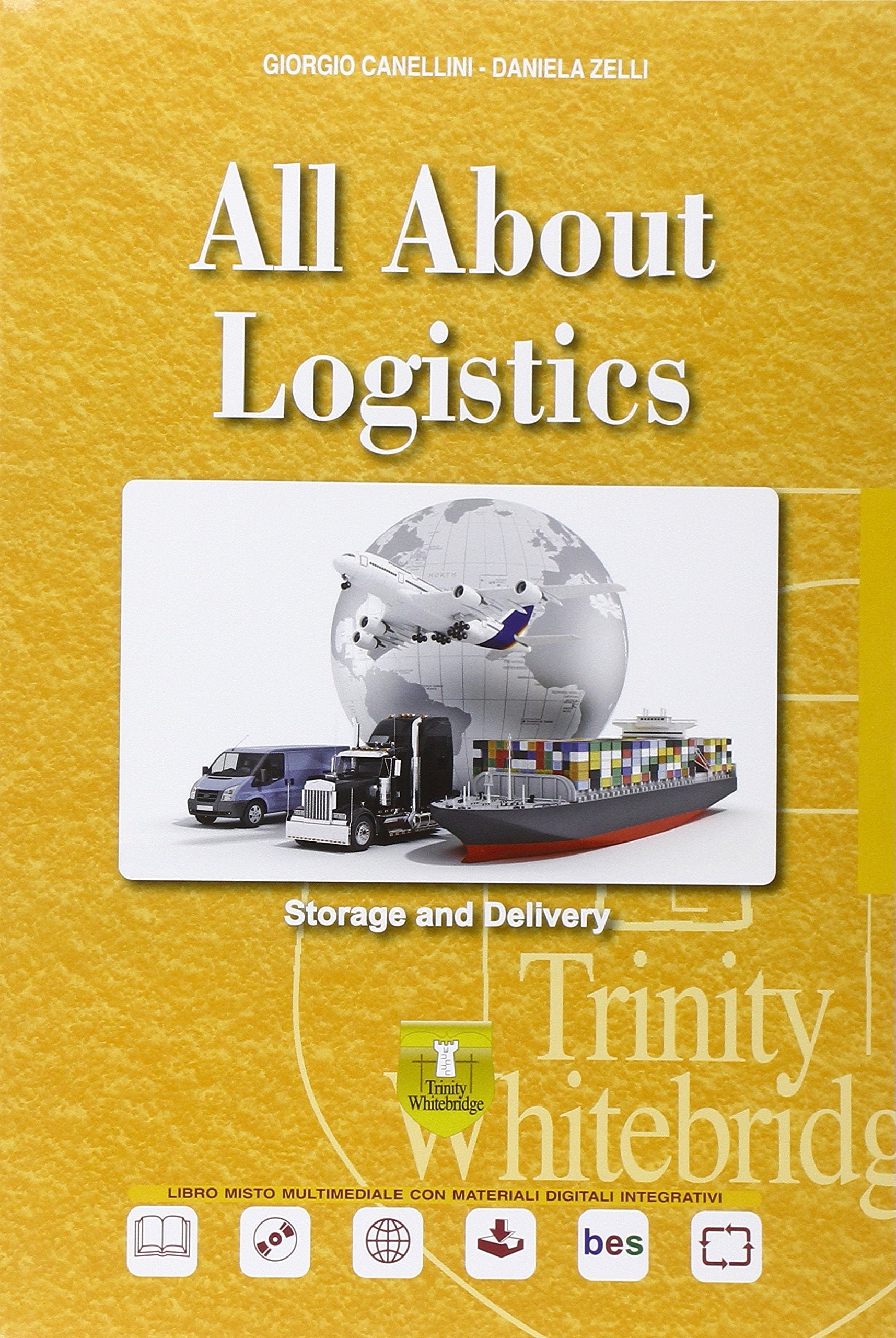 All about logistics. Storage & delivery. Per le Scuole superiori. Con e-book. Con espansione online book