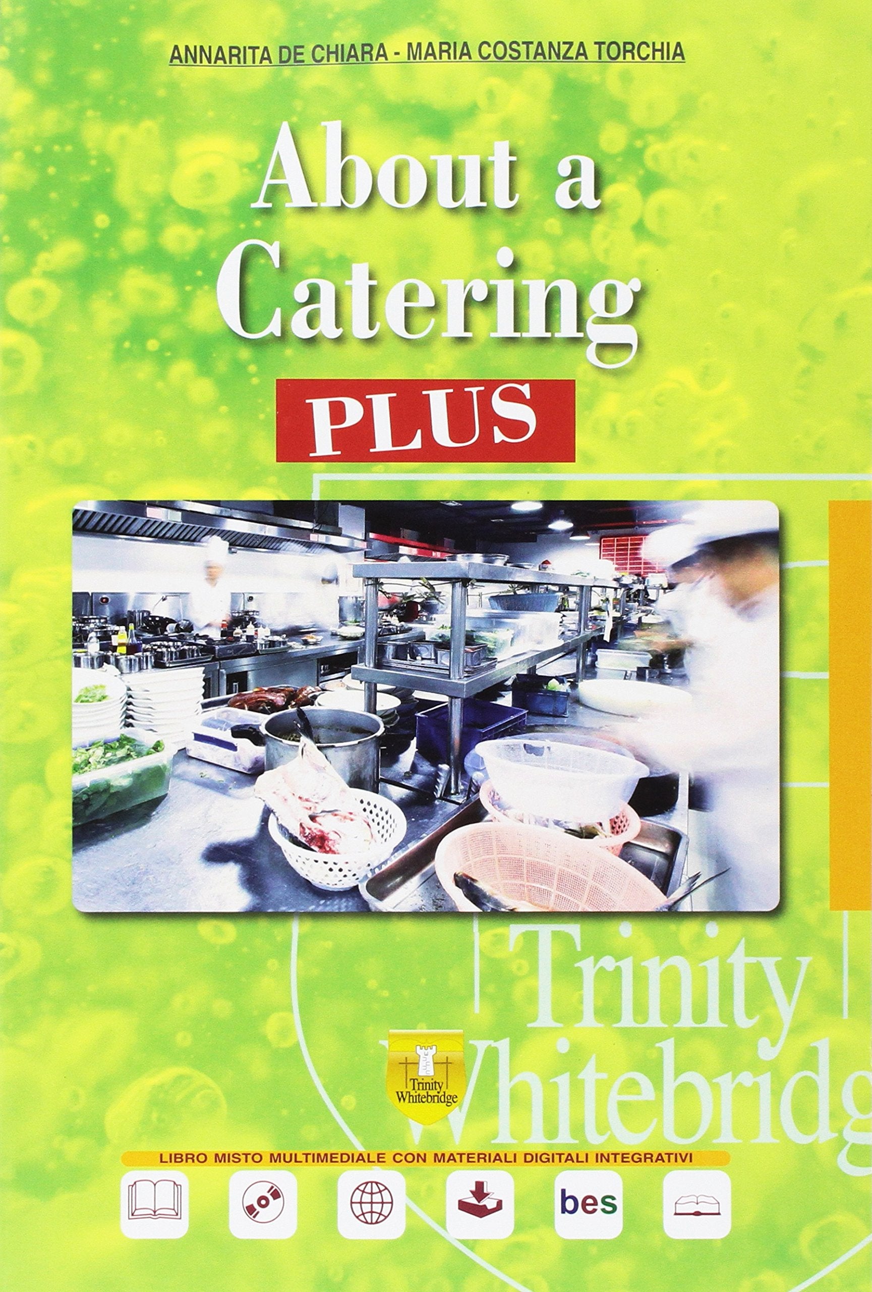 About a catering plus. Per le Scuole superiori. Con e-book. Con espansione online. Con CD-Audio book