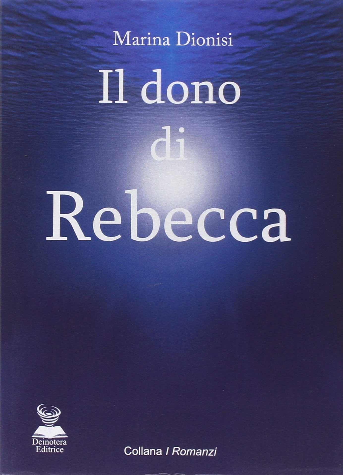 Il dono di Rebecca (I romanzi) Contemporary literature