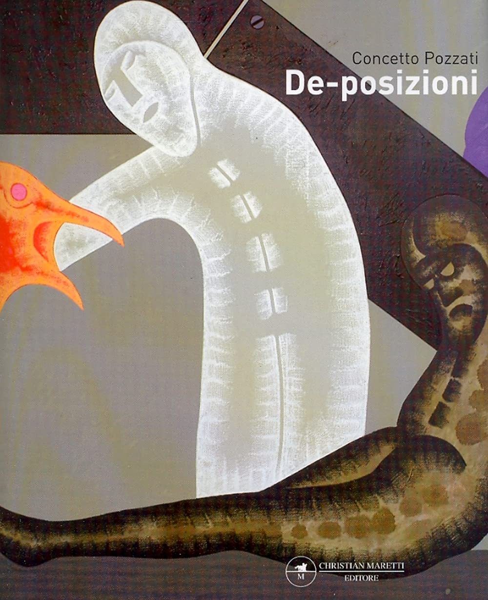 Concetto Pozzati. De-posizioni book