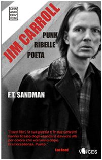 Jim Carroll. Poeta, punk, ribelle book