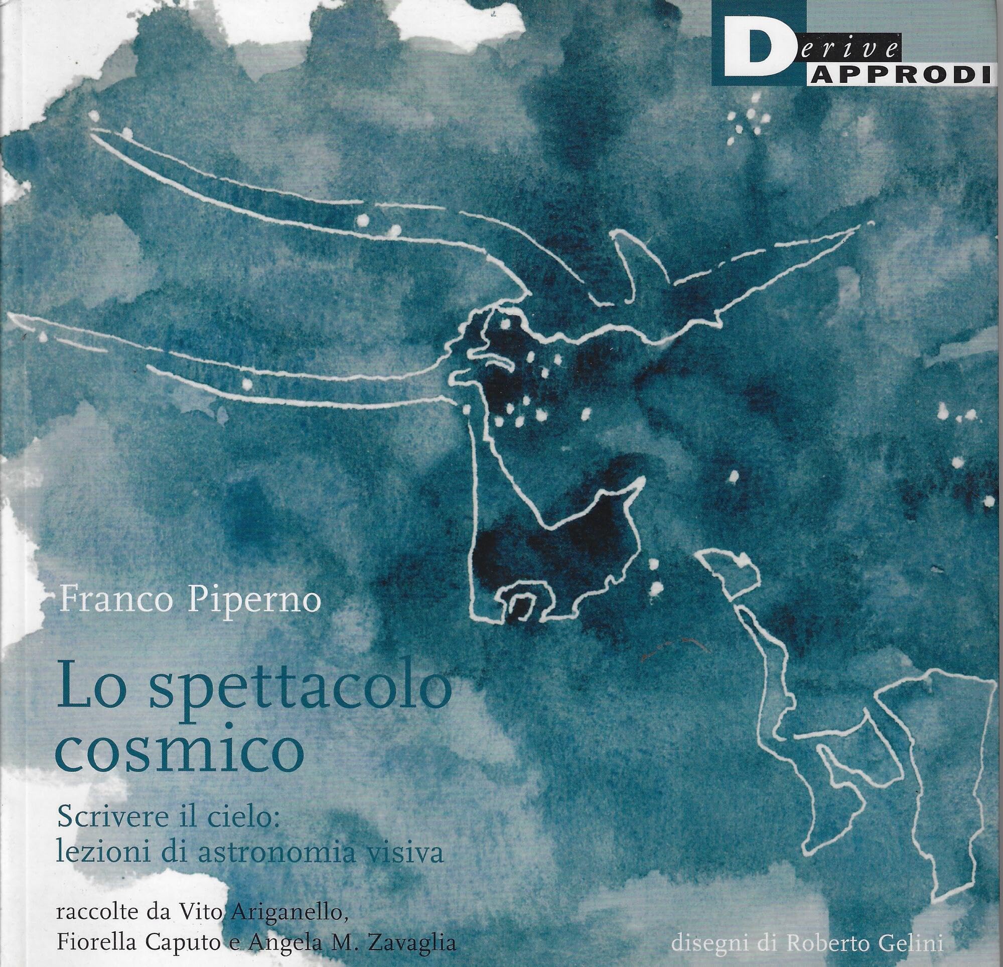 Lo spettacolo cosmico. Scrivere il cielo: lezioni di astronomia visiva. Ediz. illustrata book