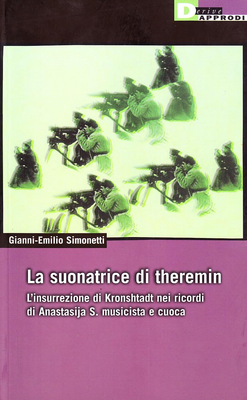 La suonatrice di theremin. L'insurrezione di Kronshtadt nei ricordi di Anastasija S. musicista e cuoca book