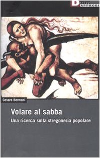 Volare al sabba. Una ricerca sulla stregoneria popolare Social Sciences