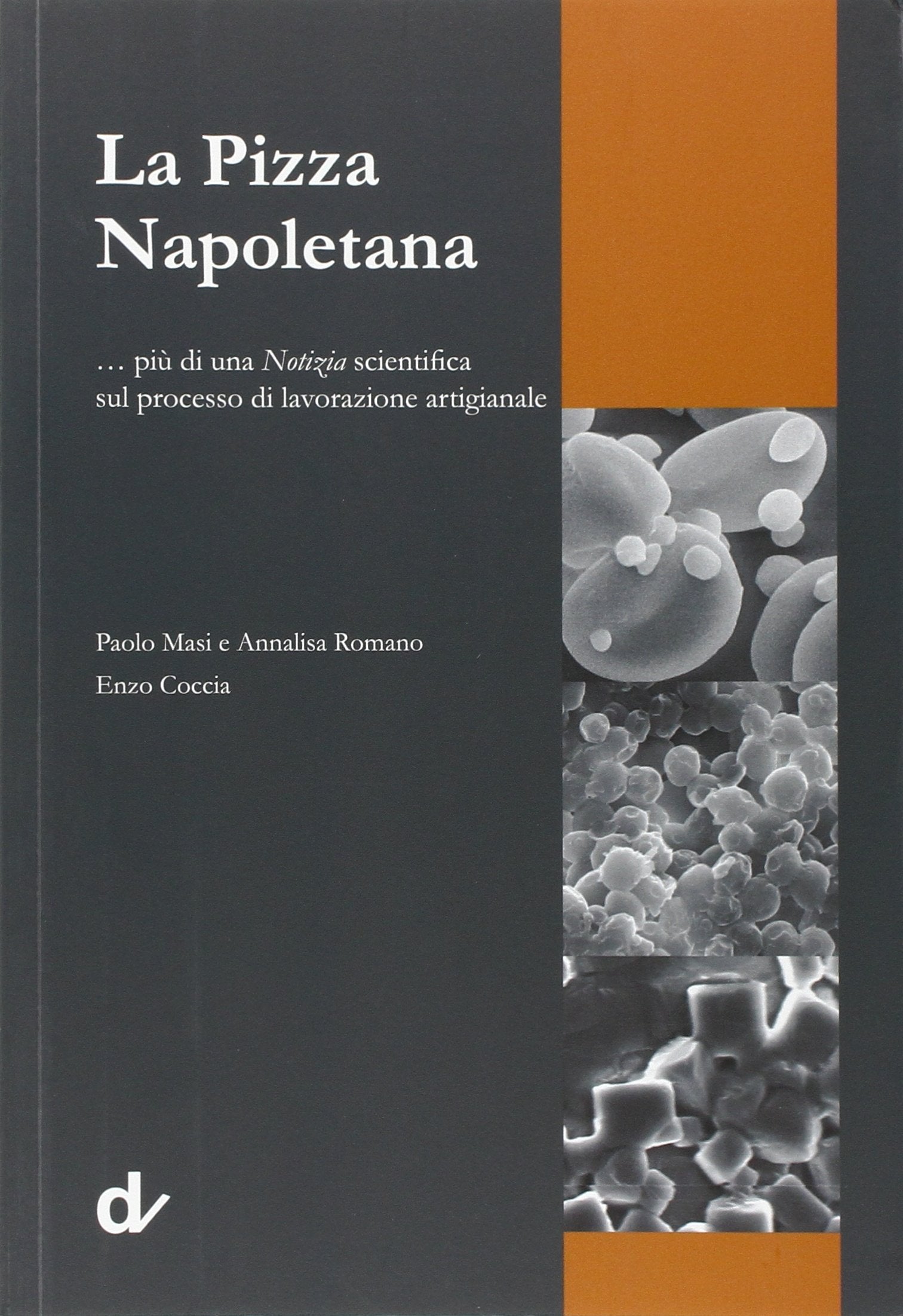 La pizza napoletana... più di una notizia scientifica sul processo di lavorazione artigianale Cooking & Enjoying