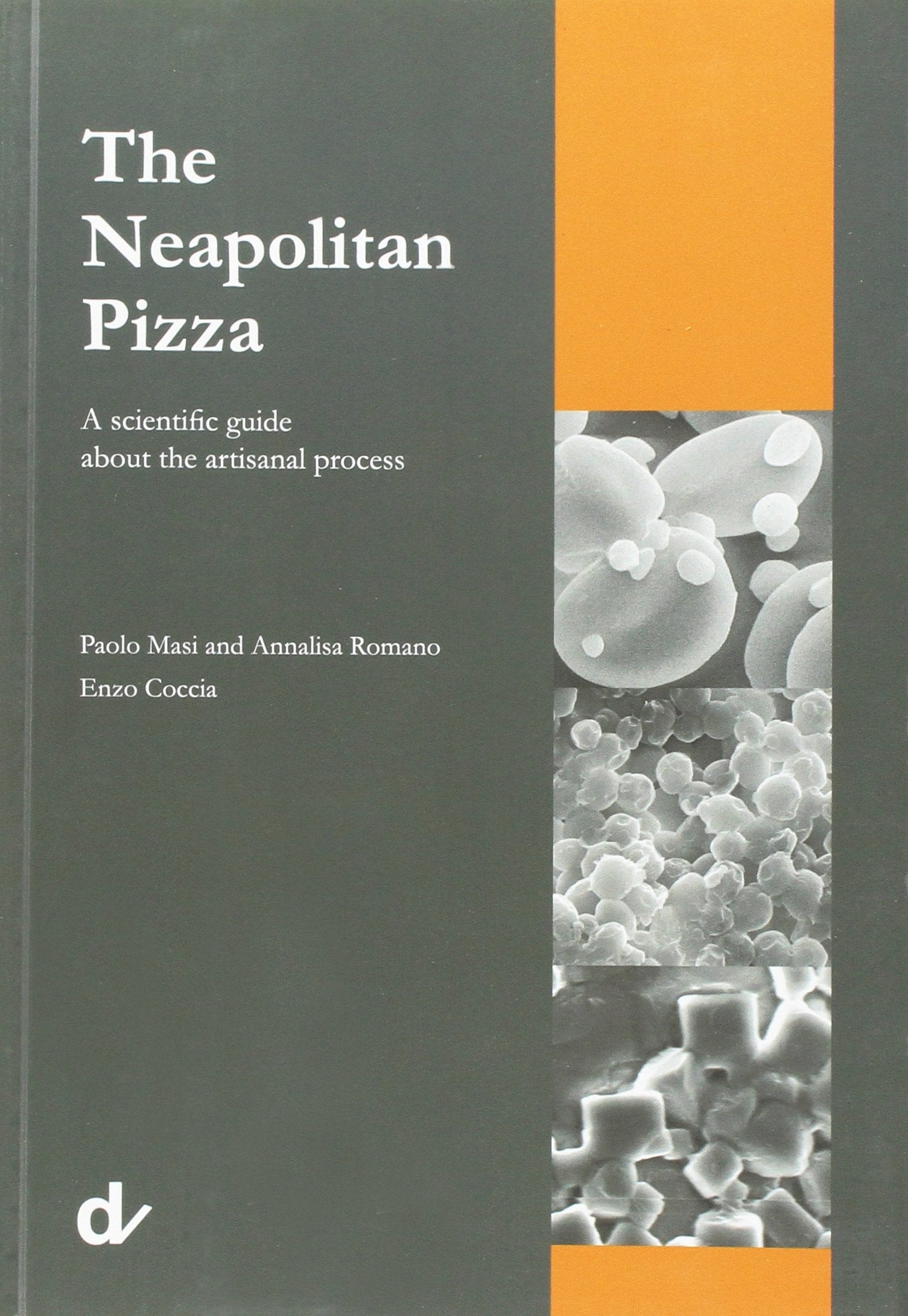 The Neapolitan pizza. A scientific guide about the artisanal process Leisure, Home & Garden