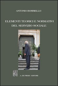 Elementi teorici e normativi del servizio sociale book