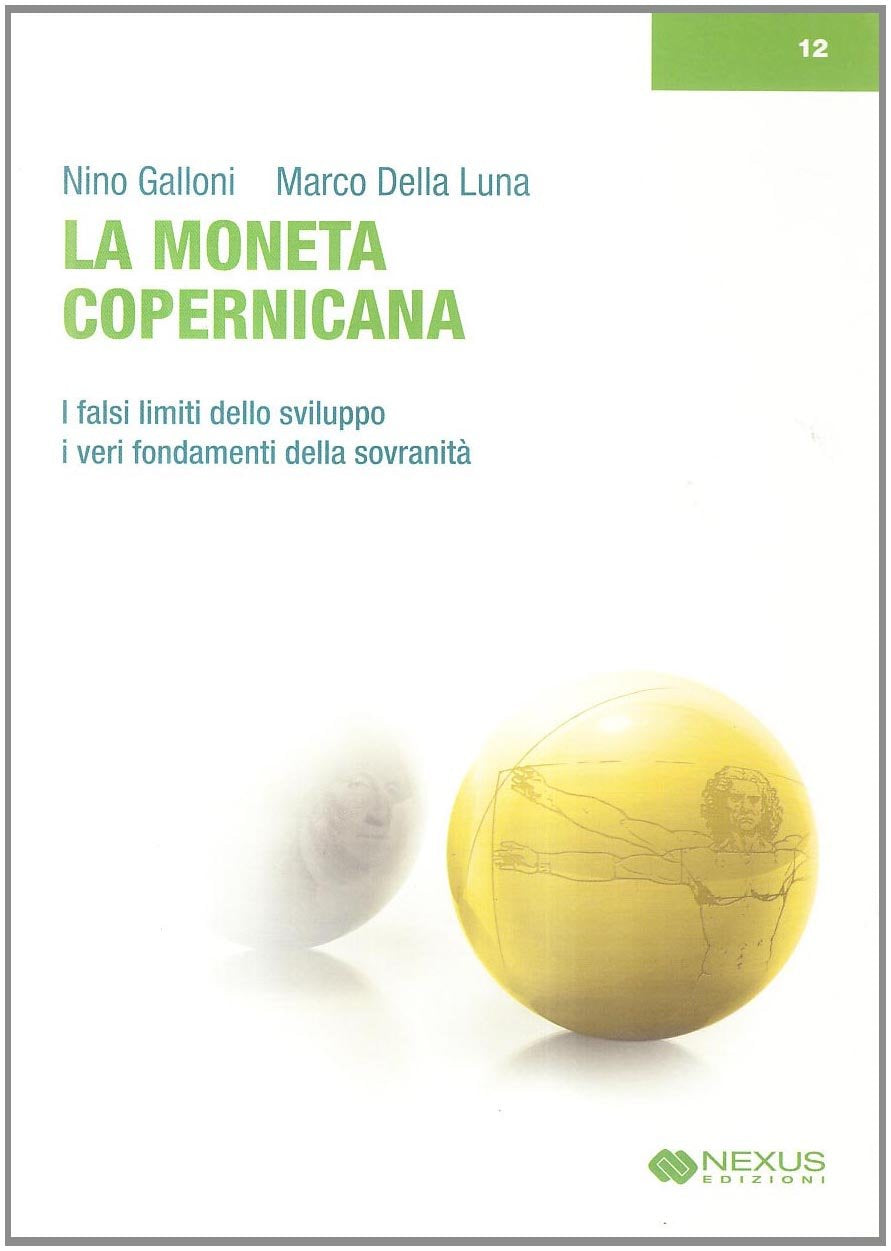 La moneta copernicana. I falsi limiti dello sviluppo, i veri fondamenti della sovranità book
